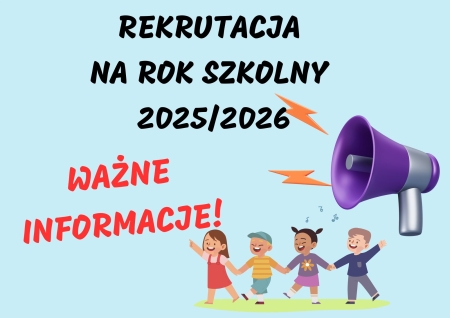 REKRUTACJA 2025/2026 WAŻNE INFORMACJE