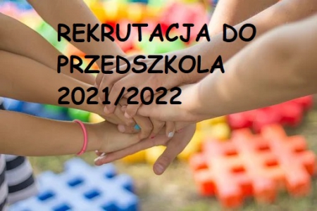 REKRUTACJA DO PRZEDSZKOLA 2021/2022